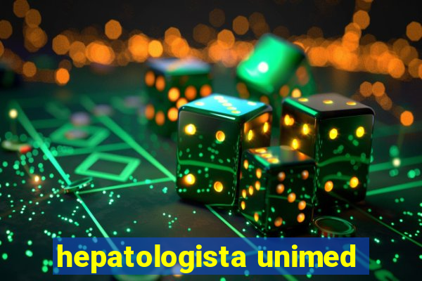 hepatologista unimed